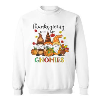 Thanksgiving With My Gnomies Funny Fall Autumn Vibes Gifts Men Women Sweatshirt Graphic Print Unisex - Thegiftio UK