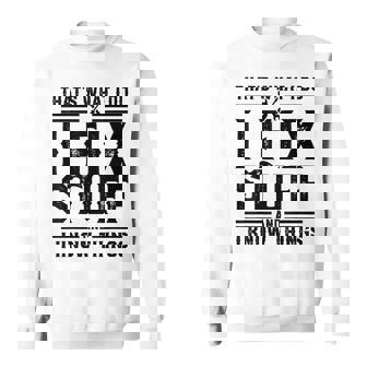 Thats What I Do I Fix Stuff And I Know Things Sweatshirt | Mazezy