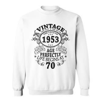 The Man Myth Legend 1953 Vintage 70Th Year Old Birthday Gift Sweatshirt - Seseable