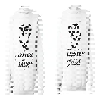 Things Have Changed Heart Motivational Saying Sweatshirt - Seseable