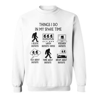 Things I Do In My Spare Time Bigfoots Sweatshirt - Seseable