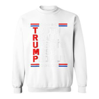 Trump 2024 Trump Truth Really Upset Most People America Flag Sweatshirt - Seseable