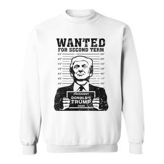 Trump Hot Wanted For Second Term 2024 Sweatshirt | Mazezy