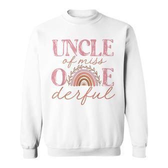 Uncle Of Little Miss Onederful 1St Bday Boho Rainbow Gift For Mens Sweatshirt | Mazezy