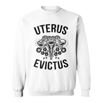 Uterus Evictus Uterus Anatomy Uterus Removal Hysterectomy Sweatshirt | Mazezy