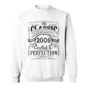 Vintage 2006 Limited Edition 16 Year Old 16Th Birthday Sweatshirt | Mazezy