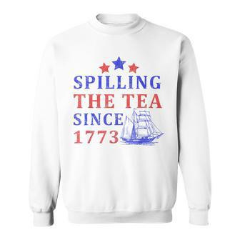 Vintage 4Th July Spilling The Tea Since 1773 Fourth Of July Sweatshirt | Mazezy