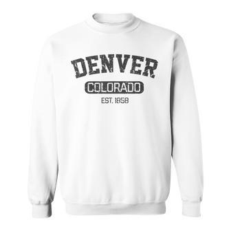 Vintage Denver Colorado Est 1858 Souvenir Gift Sweatshirt - Seseable