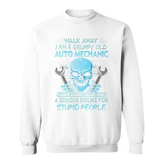 Walk Away I Am A Grumpy Old Auto Mechanic Have Anger Issues Sweatshirt - Thegiftio UK
