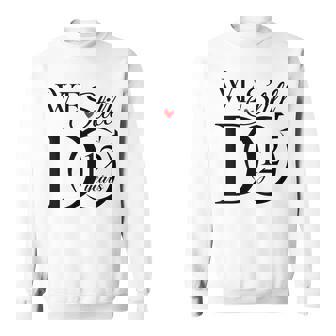 We Still Do 12 Years Funny Couple 12Th Wedding Anniversary Sweatshirt | Mazezy