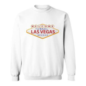 Welcome To Fabulous Las Vegas Sign Sweatshirt - Monsterry