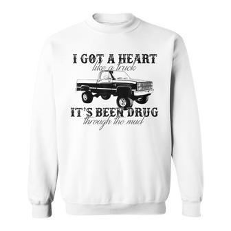 Western Country Farm Truck I Got A Heart Like A Truck Sweatshirt | Mazezy