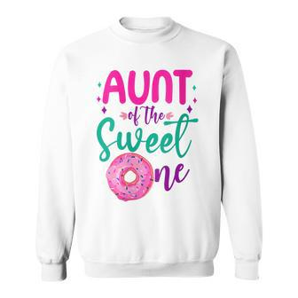 Womens Aunt Of Sweet One 1St Birthday Party Matching Family Donut Men Women Sweatshirt Graphic Print Unisex - Thegiftio UK
