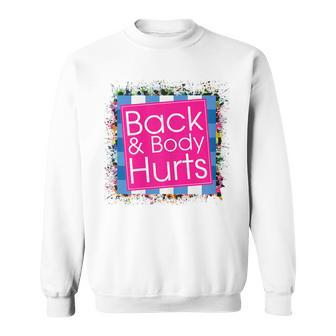 Womens Funny Back Body Hurts Quote Workout Gym Top Men Women Sweatshirt Graphic Print Unisex - Seseable
