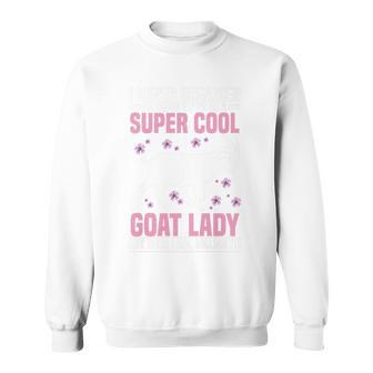 Womens I Never Dreamed - Goat Farmer Goat Lover Sweatshirt - Thegiftio UK