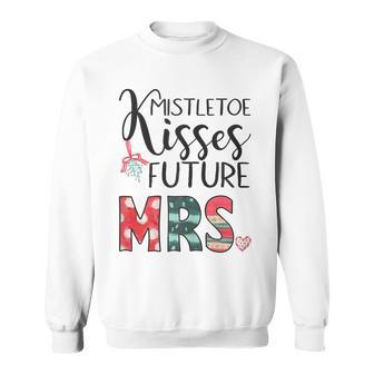 Womens Mistletoe Kisses Future Mrs Engagement Funny Christmas Men Women Sweatshirt Graphic Print Unisex - Seseable