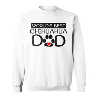 Worlds Best Chihuahua Dad Dog Owner Paw Print Gift For Mens Sweatshirt | Mazezy