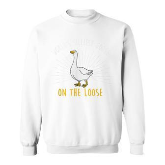 Worlds Silliest Goose On The Loose Funny Silly Sweatshirt | Mazezy AU