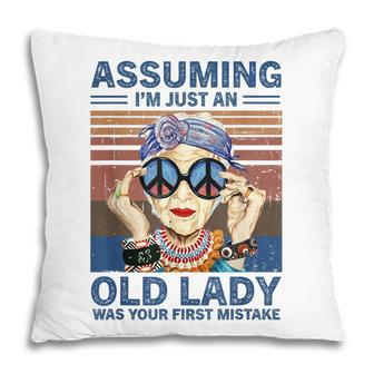 Assuming Im Just An Old Lady Was Your First Mistake Hippie Pillow | Mazezy AU
