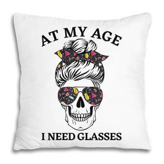 At My Age I Need Glasses Funny Skull Drinking For Grandma Pillow | Mazezy