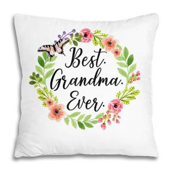 Best Grandma Ever T Mothers Day Gift Christmas Gift Gift For Womens Pillow | Mazezy