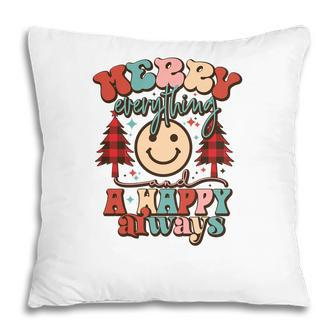 Christmas Merry Everything And A Happy Always Pillow - Thegiftio UK