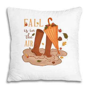 Fall Is In The Air Autumn Gifts Pillow - Thegiftio
