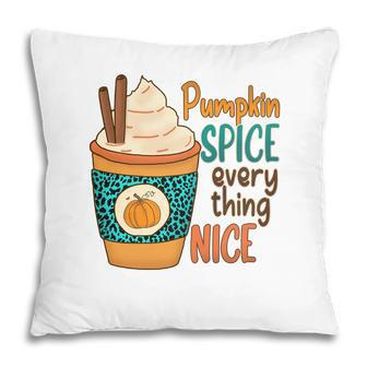 Fall Pumpkin Spice Everything Nice V2 Pillow - Thegiftio UK