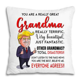 Funny Donald Trump Youre A Really Great Grandma Pillow | Mazezy
