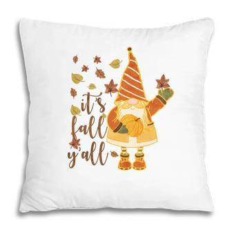 Funny Gnomes It Is Fall Yall Pillow - Thegiftio