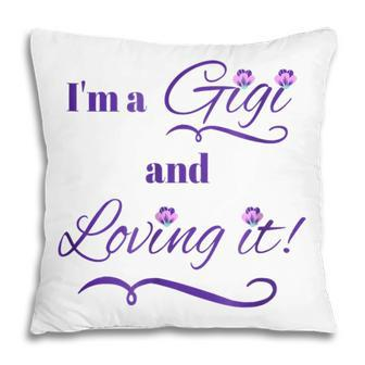Gigi For Grandma Whos Called Gigi And Loves It Pillow | Mazezy