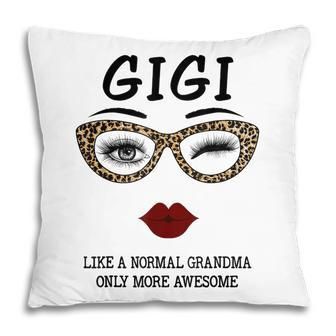 Gigi Like A Normal Grandma Only More Awesome Lip And Eyes Pillow | Mazezy