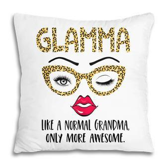 Glamma Like A Normal Grandma Only More Awesome Eyes And Lip Pillow | Mazezy