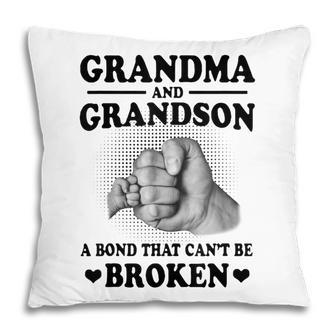 Grandma And Grandson A Bond That Cant Be Broken Gift Pillow | Mazezy
