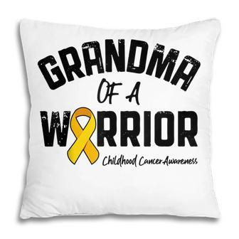 Grandma Of A Warrior Childhood Cancer Awareness Gifts Women Pillow | Mazezy DE