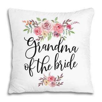 Grandma Of The Bride Wedding Bridal Party Gift For Womens Pillow | Mazezy