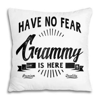 Have No Fear Grammy Is Here Grandma Gift Gift For Womens Pillow | Mazezy