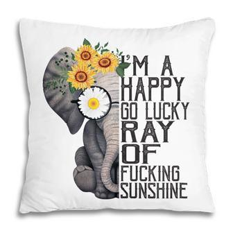 Im A Happy Go Lucky Ray Of Fucking Sunshine Hippie Elephant Gift For Womens Pillow | Mazezy DE