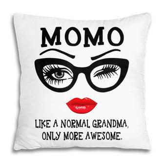 Momo Like A Normal Grandma Only More Awesome Glasses Face Pillow | Mazezy