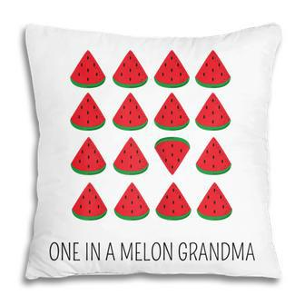 One In A Melon Grandma Funny Watermelon Gift For Womens Pillow | Mazezy