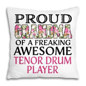 Proud Grandma Awesome Tenor Drum Player Pillow | Mazezy