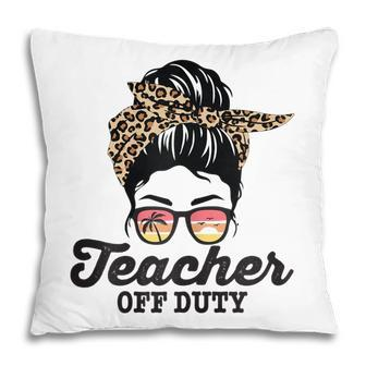 Teacher Off Duty Leopard Messy Bun Glasses Gift For Womens Pillow