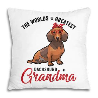Worlds Greatest Best Dog Browndachshund Doxie Grandma Gifts Gift For Womens Pillow | Mazezy