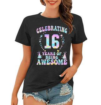 16 Years Of Being Awesome 16 Years Old Tie Dye 16Th Birthday Women T-shirt - Seseable