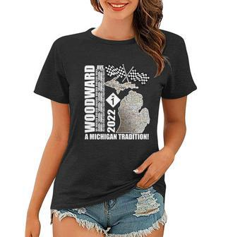 2022 Woodward Cruise A Michigan Tradition Women T-shirt - Monsterry AU
