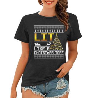 Lit Like A Christmas Tree Funny Ugly Christmas Women T-shirt