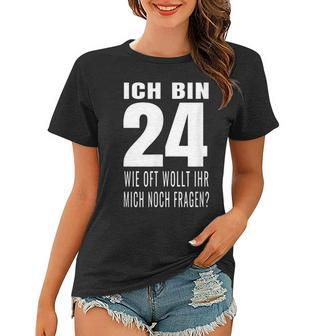 24 Geburtstag Geburtstagsgeschenk 24 Jahre Lustiges Geschenk Frauen Tshirt - Seseable