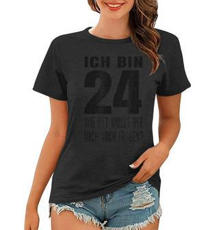 24. Geburtstags Frauen Tshirt, Witziges Motiv für 24-Jährige - Seseable