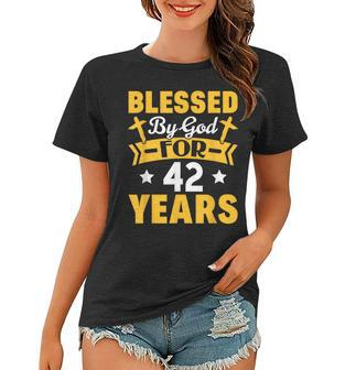 42Nd Birthday Man Woman Blessed By God For 42 Years Women T-shirt - Thegiftio UK