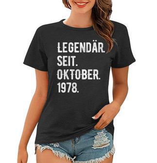 45 Geburtstag Geschenk 45 Jahre Legendär Seit Oktober 1978 Frauen Tshirt - Seseable